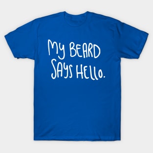 My Beard Says Hello T-Shirt